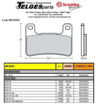 Brembo Racing Bremsbelag 518Z04 passend für Suzuki GSX-R 600/750 '04- und GSX-R 1000 '04- und GSX-R 1300 Hayabusa '08-, Kawasaki ZX 10R '08-, (wie 07SU27SC). Siehe Verwendungsliste / Abbildung!